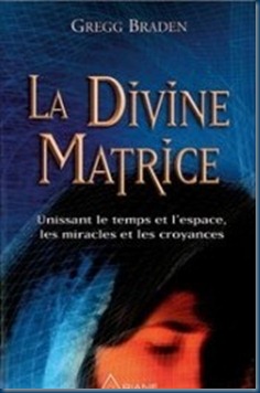 La Divine Matrice le livre de Gregg Braden